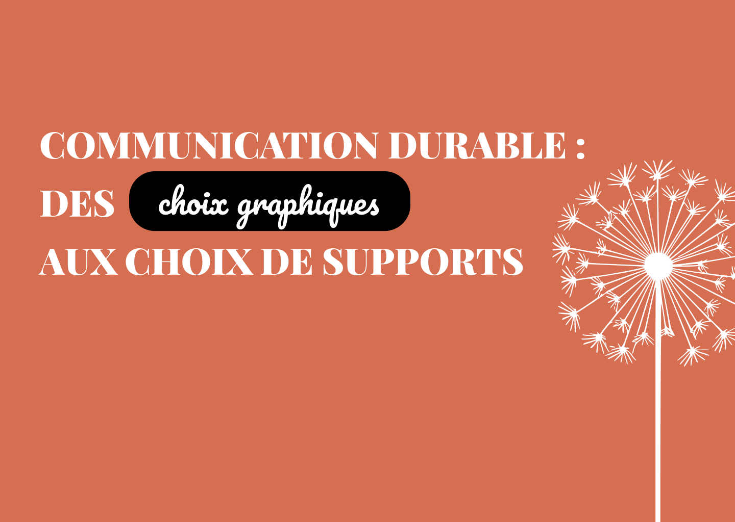 Communication durable : des choix graphiques aux choix de supports